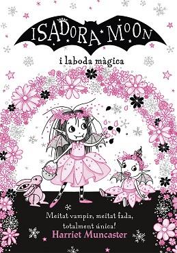 LA ISADORA MOON I LA BODA MÀGICA (LA ISADORA MOON) | 9788420440859 | MUNCASTER, HARRIET | Llibres Parcir | Llibreria Parcir | Llibreria online de Manresa | Comprar llibres en català i castellà online