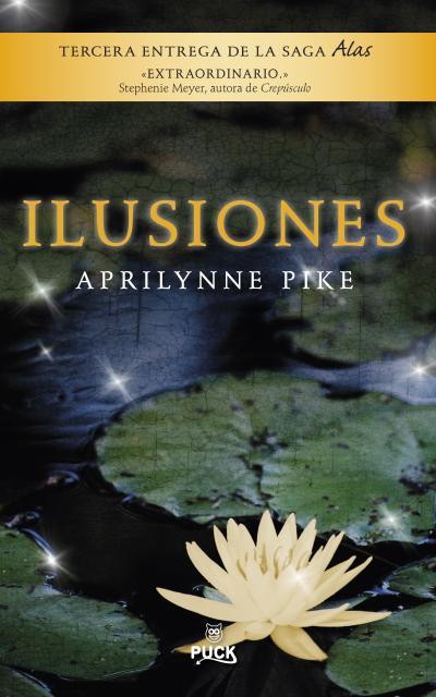 ILUSIONES | 9788496886360 | PIKE, APRILYNNE | Llibres Parcir | Llibreria Parcir | Llibreria online de Manresa | Comprar llibres en català i castellà online