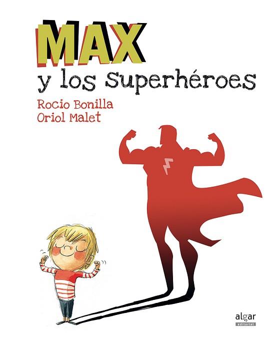 MAX Y LOS SUPERHÉROES | 9788491420231 | BONILLA RAYA, ROCIO | Llibres Parcir | Llibreria Parcir | Llibreria online de Manresa | Comprar llibres en català i castellà online