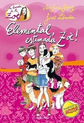 BANDA DE LA ZOE 2 ELEMENTAL ESTIMADA ZOE | 9788499325415 | ANA GARCIA SIÑERIZ | Llibres Parcir | Llibreria Parcir | Llibreria online de Manresa | Comprar llibres en català i castellà online