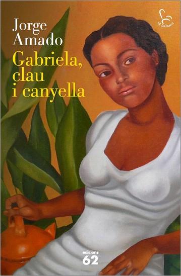 GABRIELA, CLAU I CANYELLA | 9788429772937 | JORGE AMADO | Llibres Parcir | Llibreria Parcir | Llibreria online de Manresa | Comprar llibres en català i castellà online