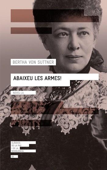 ABAIXEU LES ARMES! | 9788416139071 | VON SUTTNER, BERTHA | Llibres Parcir | Librería Parcir | Librería online de Manresa | Comprar libros en catalán y castellano online