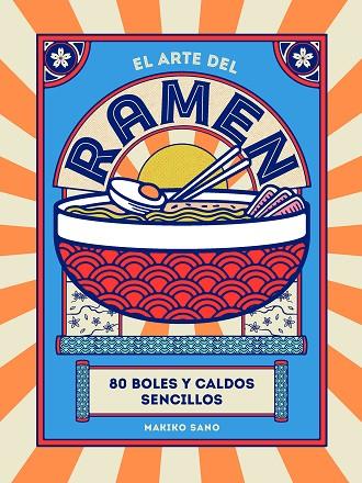 EL ARTE DEL RAMEN | 9788419043245 | SANO, MAKIKO | Llibres Parcir | Llibreria Parcir | Llibreria online de Manresa | Comprar llibres en català i castellà online