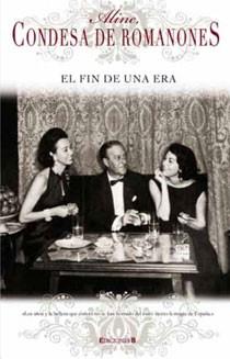 EL FIN DE UNA ERA | 9788466643870 | ALINE CONDESA DE ROMANONES | Llibres Parcir | Llibreria Parcir | Llibreria online de Manresa | Comprar llibres en català i castellà online