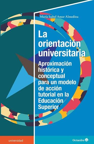 LA ORIENTACIÓN UNIVERSITARIA | 9788417667856 | AMOR ALMEDINA, MARÍA ISABEL | Llibres Parcir | Llibreria Parcir | Llibreria online de Manresa | Comprar llibres en català i castellà online