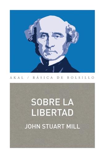 SOBRE LA LIBERTAD | 9788446038870 | STUART MILL, JOHN | Llibres Parcir | Llibreria Parcir | Llibreria online de Manresa | Comprar llibres en català i castellà online