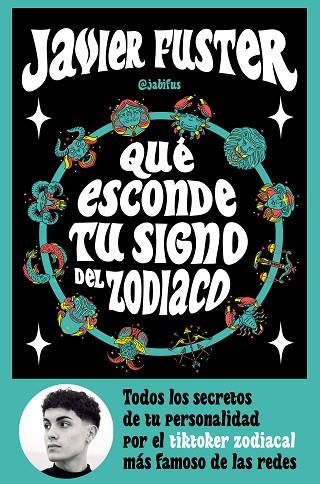 QUÉ ESCONDE TU SIGNO DEL  ZODIACO | 9788427049499 | JAVIER FUSTER (@JABIFUS) | Llibres Parcir | Llibreria Parcir | Llibreria online de Manresa | Comprar llibres en català i castellà online