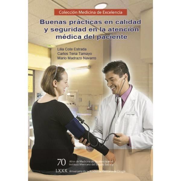 BUENAS PRÁCTICAS EN CALIDAD Y SEGURIDAD EN LA ATENCIÓN MÉDICA DEL PACIENTE | PODI63174 | COTE ESTRADA  LILIA | Llibres Parcir | Llibreria Parcir | Llibreria online de Manresa | Comprar llibres en català i castellà online