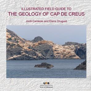 ILLUSTRATED FIELD GUIDE TO THE GEOLOGY OF CAP DE CREUS | 9788449036125 | CARRERAS, JORDI / DRUGUET, ELENA | Llibres Parcir | Llibreria Parcir | Llibreria online de Manresa | Comprar llibres en català i castellà online