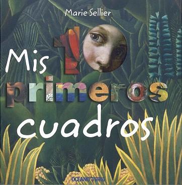 MIS 10 PRIMEROS CUADROS | 9786074008227 | SELLIER, MARIE | Llibres Parcir | Llibreria Parcir | Llibreria online de Manresa | Comprar llibres en català i castellà online