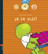 JO LA VULL! (LLETRES J LL NY) (COL.POL I LAIA) PAL/LLIGADA | 9788447914975 | ESTHER ECHEVARRIA | Llibres Parcir | Llibreria Parcir | Llibreria online de Manresa | Comprar llibres en català i castellà online