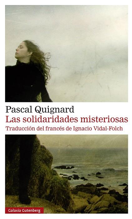 LAS SOLIDARIDADES MISTERIOSAS- RÚSTICA | 9788419738530 | QUIGNARD, PASCAL | Llibres Parcir | Llibreria Parcir | Llibreria online de Manresa | Comprar llibres en català i castellà online