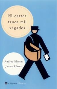 EL CARTER TRUCA MIL VEGADES | 9788482643397 | ANDREU MARTIN JAUME RIBERA | Llibres Parcir | Llibreria Parcir | Llibreria online de Manresa | Comprar llibres en català i castellà online