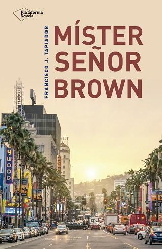 MÍSTER SEÑOR BROWN | 9788416620821 | J. TAPIADOR, FRANCISCO | Llibres Parcir | Llibreria Parcir | Llibreria online de Manresa | Comprar llibres en català i castellà online