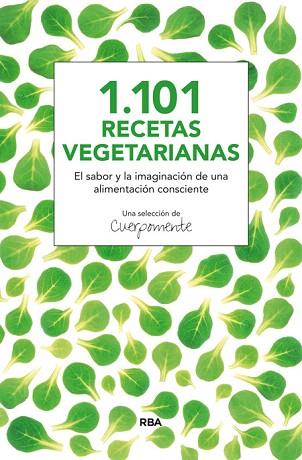 1.101 RECETAS VEGETARIANAS | 9788415541820 | , CUERPOMENTE | Llibres Parcir | Llibreria Parcir | Llibreria online de Manresa | Comprar llibres en català i castellà online