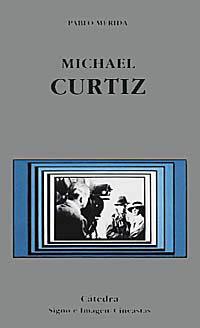 MICHAEL CURTIZ | 9788437614748 | Llibres Parcir | Llibreria Parcir | Llibreria online de Manresa | Comprar llibres en català i castellà online