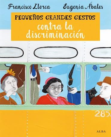 PEQUEÑOS GRANDES GESTOS CONTRA LA DISCRIMINACIÓN | 9788490651421 | LLORCA ZABALA, FRANCISCO | Llibres Parcir | Llibreria Parcir | Llibreria online de Manresa | Comprar llibres en català i castellà online