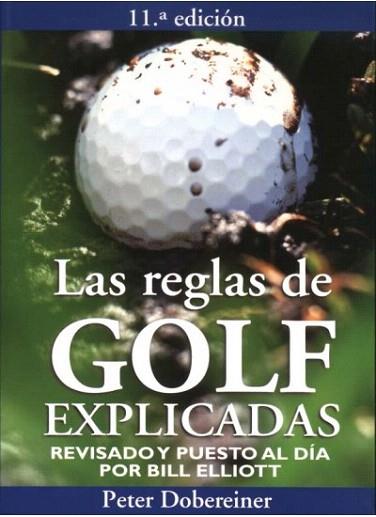 LAS REGLAS DE GOLF EXPLICADAS | 9788428210386 | DOBEREINER PETER | Llibres Parcir | Llibreria Parcir | Llibreria online de Manresa | Comprar llibres en català i castellà online