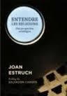 ENTENDRE LES RELIGIONS | 9788499793825 | ESTRUCH, JOAN | Llibres Parcir | Llibreria Parcir | Llibreria online de Manresa | Comprar llibres en català i castellà online