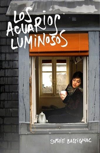 ACUARIOS LUMINOSOS | 9788425343629 | BASSIGNAC SOPHIE | Llibres Parcir | Llibreria Parcir | Llibreria online de Manresa | Comprar llibres en català i castellà online