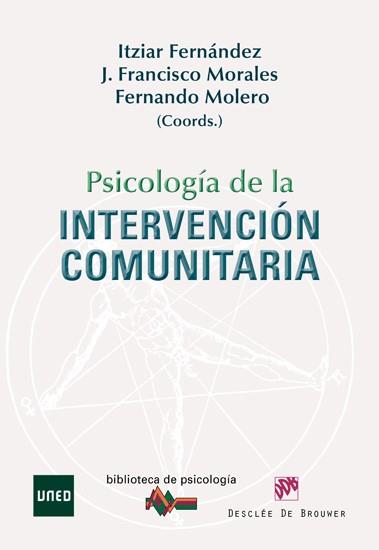 PSICOLOGIA DE LA INTERVENCION COMUNITARIA | 9788433024701 | ITZIAR FERNANDEZ J FRANCISCO MORALES FERNANDO MOLERO | Llibres Parcir | Llibreria Parcir | Llibreria online de Manresa | Comprar llibres en català i castellà online