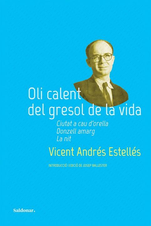 OLI CALENT DEL GRESOL DE LA VIDA | 9788419571311 | ANDRÉS ESTELLÉS, VICENT | Llibres Parcir | Llibreria Parcir | Llibreria online de Manresa | Comprar llibres en català i castellà online