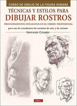 TÉCNICAS Y ESTILOS PARA APRENDER A DIBUJAR ROSTROS | 9788498746594 | CIVARDI, GIOVANNI | Llibres Parcir | Llibreria Parcir | Llibreria online de Manresa | Comprar llibres en català i castellà online