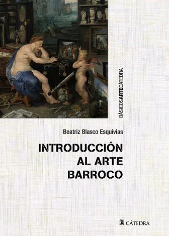 INTRODUCCIÓN AL ARTE BARROCO | 9788437634159 | BLASCO ESQUIVIAS, BEATRIZ | Llibres Parcir | Llibreria Parcir | Llibreria online de Manresa | Comprar llibres en català i castellà online