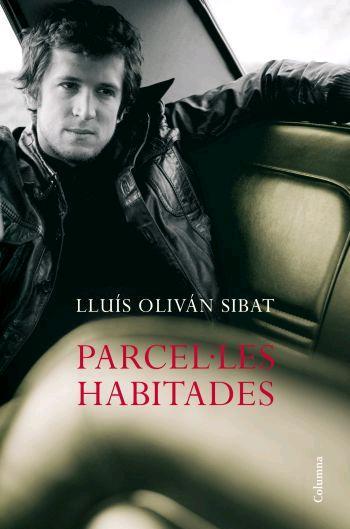 PARCEL,LES HABITADES | 9788466408929 | OLIVAN SIBAT LLUIS | Llibres Parcir | Llibreria Parcir | Llibreria online de Manresa | Comprar llibres en català i castellà online