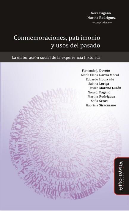 CONMEMORACIONES, PATRIMONIO Y USOS DEL PASADO. . LA ELABORACIÓN SOCIAL DE LA EXPERIENCIA HISTÓRICA | PODI126040 | RODRIGUEZ  MARTHA/PAGANO  NORA | Llibres Parcir | Llibreria Parcir | Llibreria online de Manresa | Comprar llibres en català i castellà online