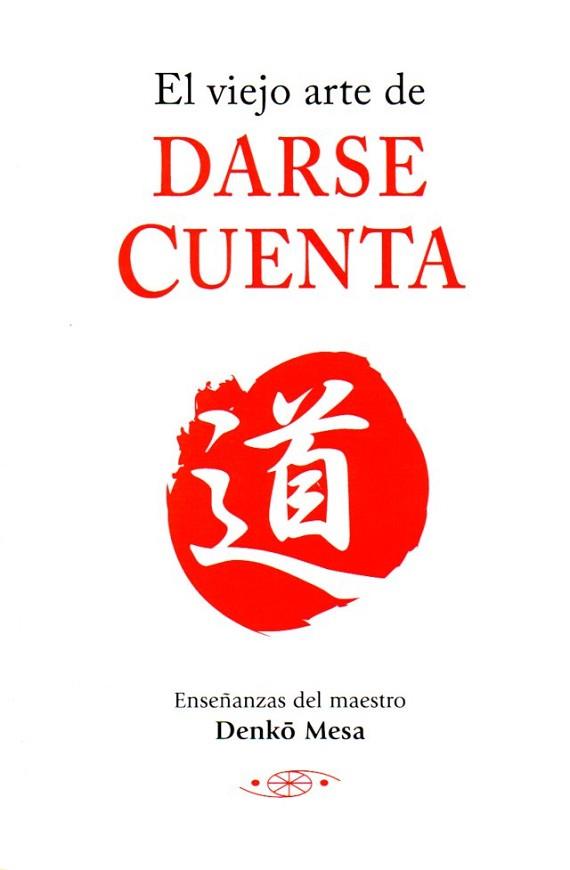 VIEJO ARTE DE DARSE CUENTA | 9788496894228 | DENKO MESA | Llibres Parcir | Llibreria Parcir | Llibreria online de Manresa | Comprar llibres en català i castellà online