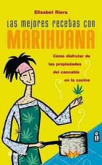 MEJORES RECETAS CON MARIHUANA | 9788479018856 | RIERA ELISABET | Llibres Parcir | Llibreria Parcir | Llibreria online de Manresa | Comprar llibres en català i castellà online