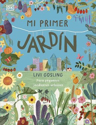 MI PRIMER JARDÍN | 9780241663837 | GOSLING, LIVI | Llibres Parcir | Llibreria Parcir | Llibreria online de Manresa | Comprar llibres en català i castellà online