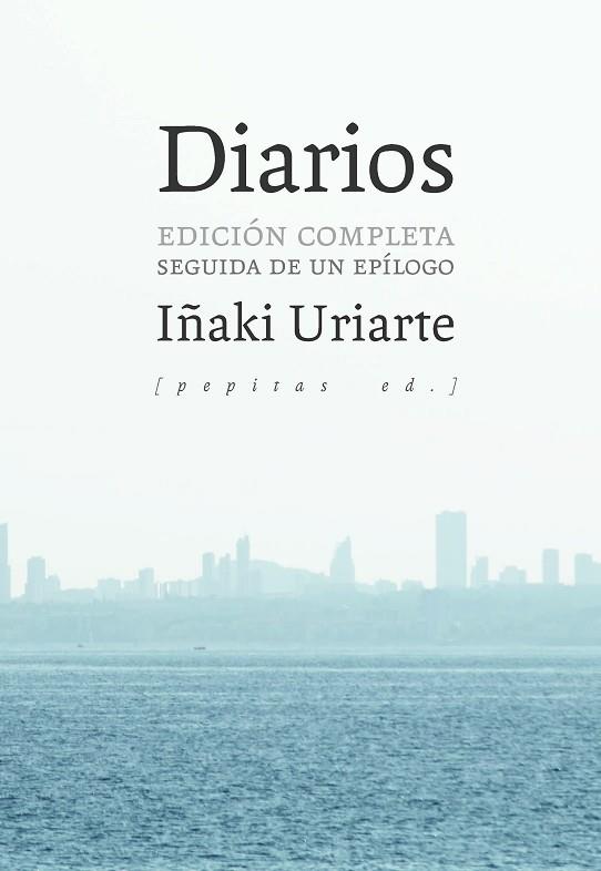 DIARIOS | 9788417386405 | URIARTE CANTOLLA, IÑAKI | Llibres Parcir | Llibreria Parcir | Llibreria online de Manresa | Comprar llibres en català i castellà online