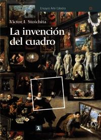 LA INVENCION DEL CUADRO | 9788437628547 | VICTOR I STOICHITA | Llibres Parcir | Librería Parcir | Librería online de Manresa | Comprar libros en catalán y castellano online