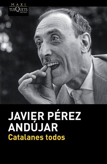 CATALANES TODOS | 9788490660980 | JAVIER PÉREZ ANDÚJAR | Llibres Parcir | Llibreria Parcir | Llibreria online de Manresa | Comprar llibres en català i castellà online