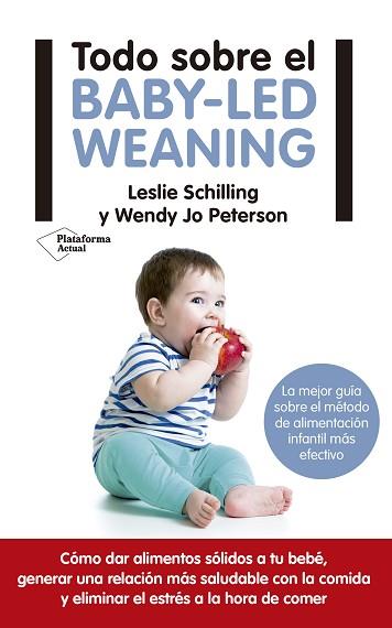 TODO SOBRE EL BABY-LED WEANING | 9788417114121 | SCHILLING, LESLIE/PETERSON, WENDY JO | Llibres Parcir | Llibreria Parcir | Llibreria online de Manresa | Comprar llibres en català i castellà online