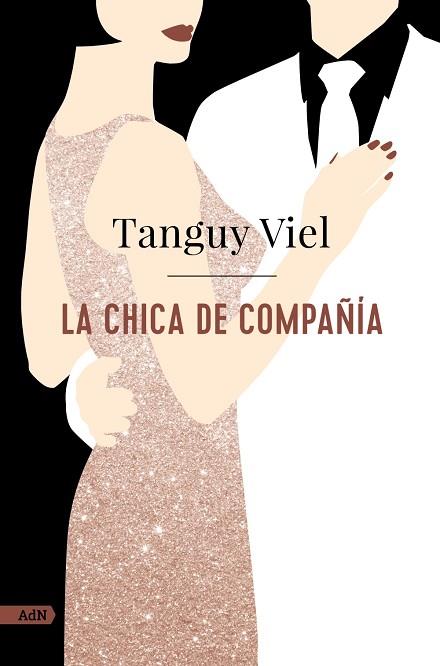 LA CHICA DE COMPAÑÍA (ADN) | 9788411481465 | VIEL, TANGUY | Llibres Parcir | Llibreria Parcir | Llibreria online de Manresa | Comprar llibres en català i castellà online