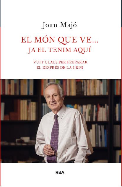 El món que ve...ja el tenim aquí | 9788482646206 | MAJÓ CRUZATE, JOAN | Llibres Parcir | Llibreria Parcir | Llibreria online de Manresa | Comprar llibres en català i castellà online