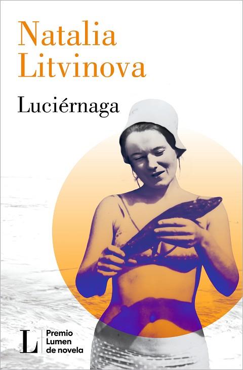 LUCIÉRNAGA (PREMIO LUMEN 2024) | 9788426426864 | LITVINOVA, NATALIA | Llibres Parcir | Llibreria Parcir | Llibreria online de Manresa | Comprar llibres en català i castellà online