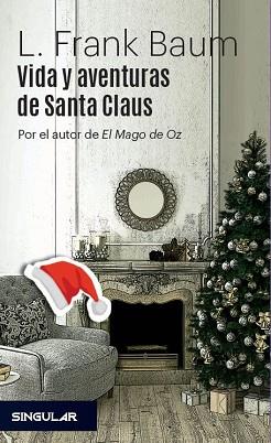 VIDA Y AVENTURAS DE SANTA CLAUS | 9788494883132 | BAUM, L. FRANK | Llibres Parcir | Llibreria Parcir | Llibreria online de Manresa | Comprar llibres en català i castellà online