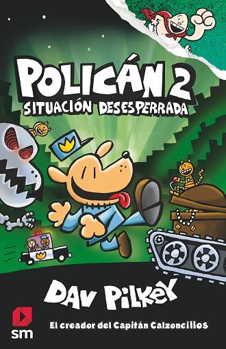 POLICÁN 2: SITUACIÓN DESESPERRADA | 9788491077411 | PILKEY, DAV | Llibres Parcir | Llibreria Parcir | Llibreria online de Manresa | Comprar llibres en català i castellà online