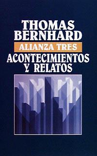 ACONTECIMIENTOS Y RELATOS | 9788420632919 | BERNHARD | Llibres Parcir | Llibreria Parcir | Llibreria online de Manresa | Comprar llibres en català i castellà online