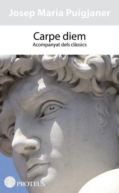 CARPE DIEM acompanyat dels classics | 9788493772048 | JOSEP MARIA PUIGJANER | Llibres Parcir | Llibreria Parcir | Llibreria online de Manresa | Comprar llibres en català i castellà online