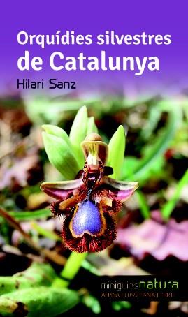 ORQUÍDIES SILVESTRES DE CATALUNYA | 9788490342510 | SANZ, HILARI | Llibres Parcir | Llibreria Parcir | Llibreria online de Manresa | Comprar llibres en català i castellà online