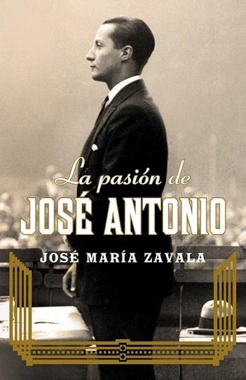 LA PASION DE JOSE ANTONIO | 9788401390937 | JOSE MARIA ZAVALA | Llibres Parcir | Llibreria Parcir | Llibreria online de Manresa | Comprar llibres en català i castellà online