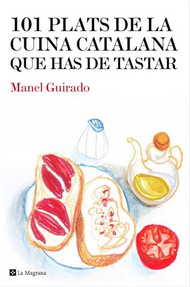 101 plats de la cuina catalana que has de tastar | 9788482646008 | GUIRADO , MANEL | Llibres Parcir | Llibreria Parcir | Llibreria online de Manresa | Comprar llibres en català i castellà online