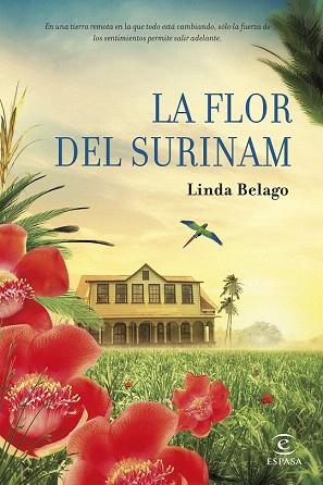 LA FLOR DEL SURINAM | 9788467043945 | LINDA BELAGO | Llibres Parcir | Llibreria Parcir | Llibreria online de Manresa | Comprar llibres en català i castellà online