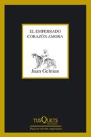 EL EMPERRADO CORAZON AMORA col nuevos textos sagrados | 9788483833322 | JUAN GELMAN | Llibres Parcir | Librería Parcir | Librería online de Manresa | Comprar libros en catalán y castellano online