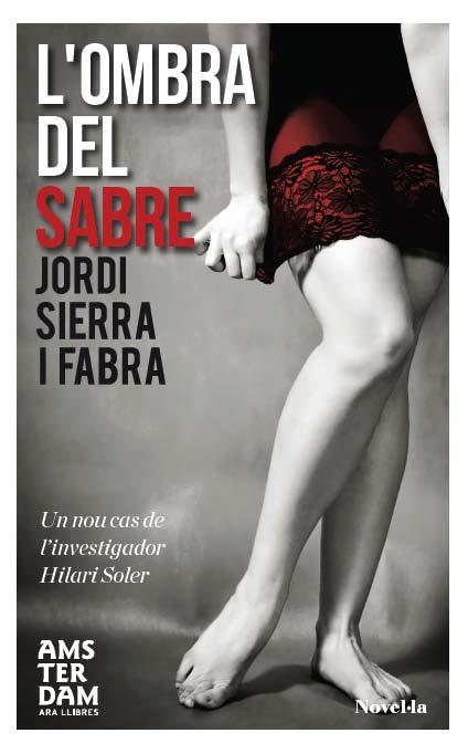 L'OMBRA DEL SABRE | 9788415645559 | SIERRA I FABRA, JORDI | Llibres Parcir | Llibreria Parcir | Llibreria online de Manresa | Comprar llibres en català i castellà online